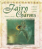 Collectables: Fairy Charms: Flowers, Potions, Plants, Chants, Poetry