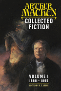 Collected Fiction Volume 1: 1888-1895