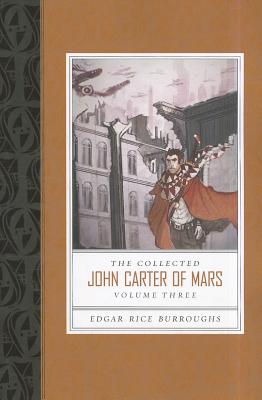Collected John Carter of Mars the (Swords of Mars, Synthetic Men of Mars, Llana of Gathol, and John Carter of Mars) - Disney Book Group
