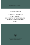 Collected Papers on Epistemology, Philosophy of Science and History of Philosophy: Volume I