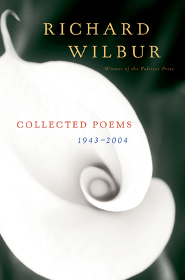 Collected Poems 1943-2004 - Wilbur, Richard