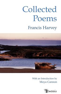Collected Poems - Harvey, Francis, PhD