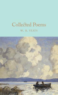 Collected Poems - Yeats, William Butler, and Mighall, Robert, Dr. (Introduction by)