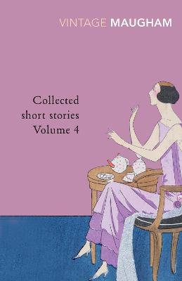 Collected Short Stories Volume 4 - Maugham, W Somerset