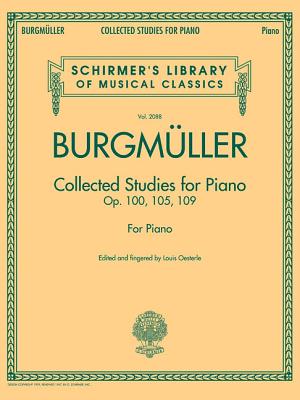 Collected Studies Op. 100 - Op. 105 - Op. 109 - Burgmuller, Johann Friedrich (Composer), and Oesterle, Louis (Editor)
