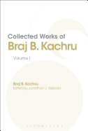 Collected Works of Braj B. Kachru: Volume 1