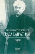 Collected Works of Lala Lajpat Rai: Volume 9