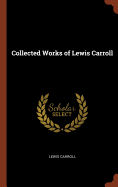 Collected Works of Lewis Carroll