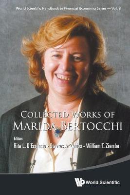 Collected Works of Marida Bertocchi - D'Ecclesia, Rita Laura (Editor), and Zenios, Stavros (Editor), and Ziemba, William T (Editor)