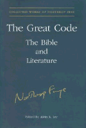 Collected Works of Northrop Frye: The Bible and Literature