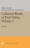 Collected Works of Paul Valery, Volume 1: Poems
