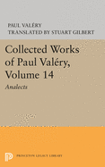 Collected Works of Paul Valery, Volume 14: Analects