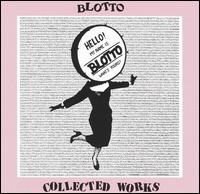 Collected Works - Blotto