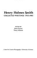 Collected Writings, 1935-79 - Smith, Henry Holmes, and Enyeart, James L. (Volume editor)