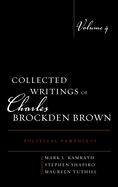 Collected Writings of Charles Brockden Brown: Political Pamphlets, Volume 4