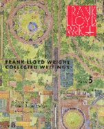 Collected Writings of Frank Lloyd Wright: 1949-59