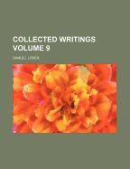 Collected Writings Volume 9