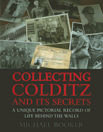 Collecting Colditz: A Unique Pictorial Record of Life Behind the Walls