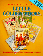 Collecting Little Golden Books: A Collector's Identification and Value Guide