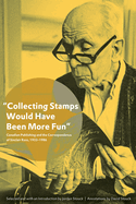 Collecting Stamps Would Have Been More Fun: Canadian Publishing and the Correspondence of Sinclair Ross, 1933-1986