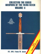 Collecting the Edged Weapons of the Third Reich - Johnson, Thomas M