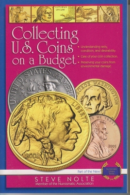 Collecting U.S. Coins on a Budget - Nolte, Steve