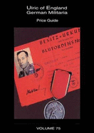 Collecting WW2 German Militaria: Price Guide 2002 - Ulric of England