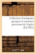 Collection d'antiquits grecques et romaines provenant de Naples