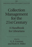 Collection Management for the 21st Century: A Handbook for Librarians