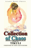 Collection of Chaos - Tikuli, and Saknussemm, Kris (Foreword by)