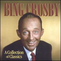 Collection of Classics - Bing Crosby