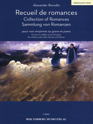 Collection of Romances [Recueil de Romances]: For Low Voice and Piano - Borodin, Alexander (Composer)