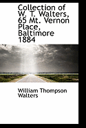 Collection of W. T. Walters, 65 Mt. Vernon Place, Baltimore 1884 - Walters, William Thompson