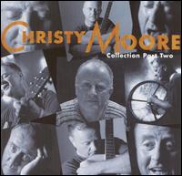 Collection, Pt. 2 - Christy Moore