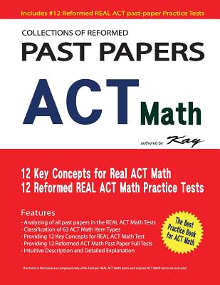 Collections of Reformed Past Papers ACT Math: Past Papers of ACT Math - Kay