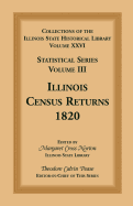Collections of the Illinois State Historical Library, Volume XXVI: Statistical Series, Volume III, Illinois Census Returns, 1820