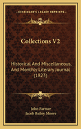 Collections V2: Historical and Miscellaneous, and Monthly Literary Journal (1823)