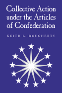 Collective Action Under the Articles of Confederation