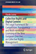 Collective Rights and Digital Content: The Legal Framework for Competition, Transparency and Multi-territorial Licensing of the New European Directive on Collective Rights Management