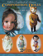 Collector's Encyclopedia of American Composition Dolls 1900-1950: Identification and Values