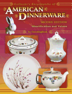 Collector's Encyclopedia of American Dinnerware: Identification and Values