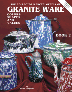 Collectors Encyclopedia of Granite Ware