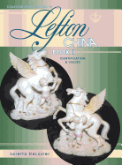Collector's Encyclopedia of Lefton China: Identification and Values