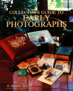 Collector's Guide to Early Photographs - Mace, O Henry
