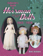 Collectors Guide to Horsman Dolls 1865-1950