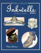 Collectors Guide to Inkwells Identification and Values - Badders, Veldon