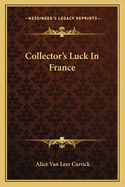 Collector's Luck In France