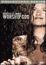 Collectors Series: Rebecca St. James - Worship God