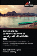 Collegare la concentrazione di immigrati all'attivit? TDE