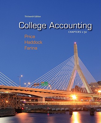 College Accounting, Chapters 1-30 - Price, John, and Haddock, M David, and Farina, Michael